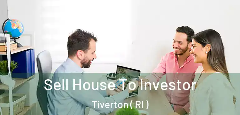  Sell House To Investor Tiverton ( RI )