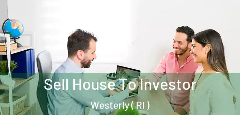  Sell House To Investor Westerly ( RI )