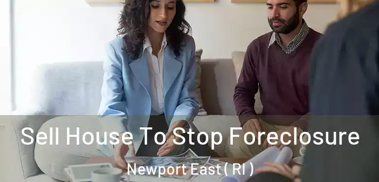 Sell House To Stop Foreclosure Newport East ( RI )