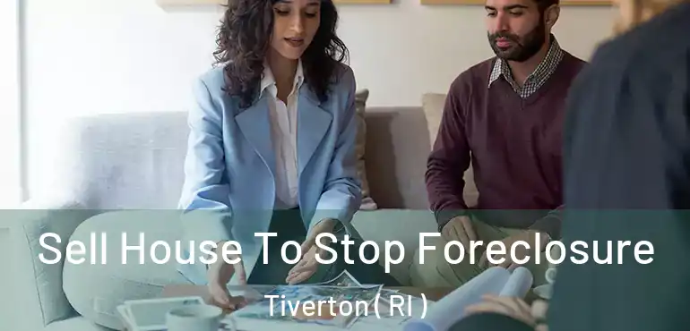 Sell House To Stop Foreclosure Tiverton ( RI )