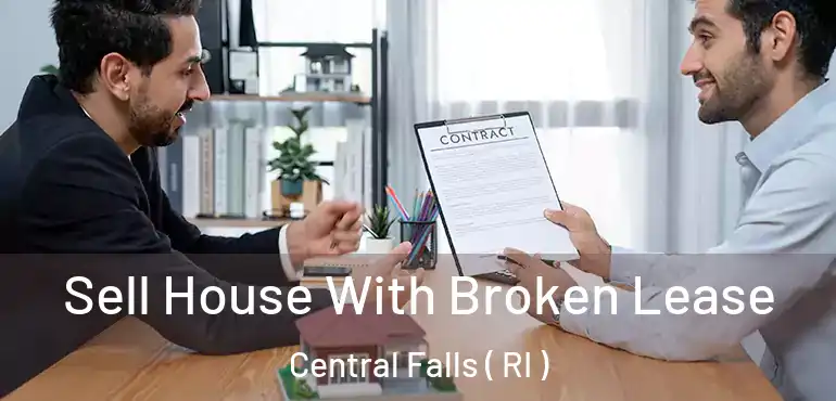Sell House With Broken Lease Central Falls ( RI )