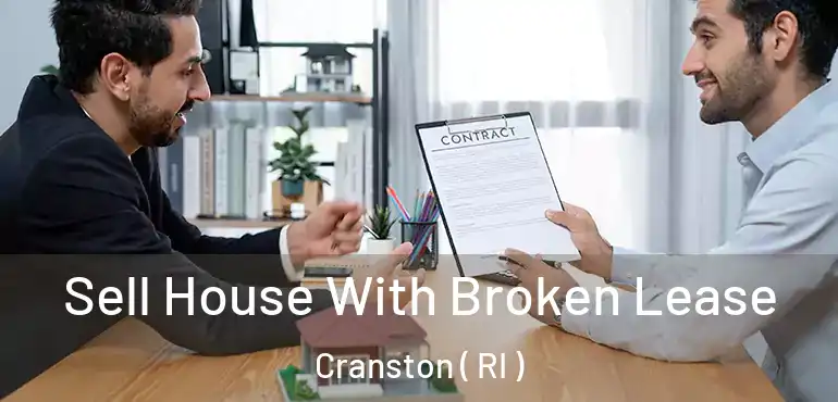 Sell House With Broken Lease Cranston ( RI )