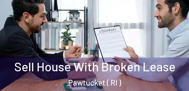 Sell House With Broken Lease Pawtucket ( RI )