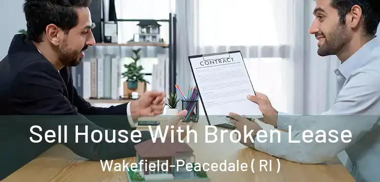 Sell House With Broken Lease Wakefield-Peacedale ( RI )