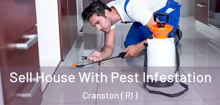 Sell House With Pest Infestation Cranston ( RI )