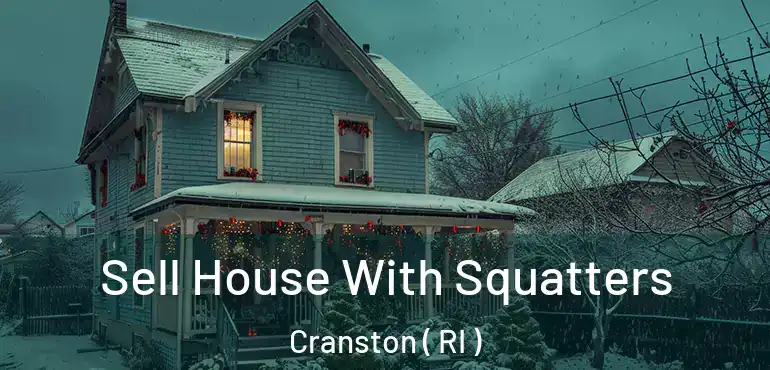  Sell House With Squatters Cranston ( RI )
