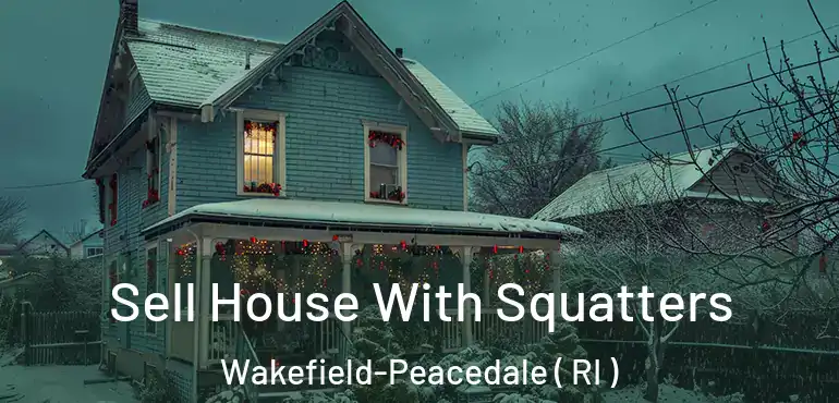 Sell House With Squatters Wakefield-Peacedale ( RI )