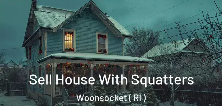  Sell House With Squatters Woonsocket ( RI )