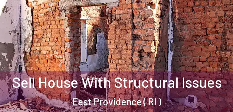  Sell House With Structural Issues East Providence ( RI )