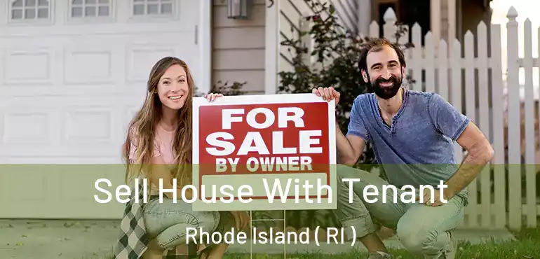 Sell House With Tenant Rhode Island ( RI )