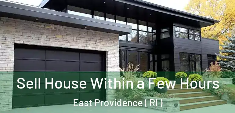  Sell House Within a Few Hours East Providence ( RI )