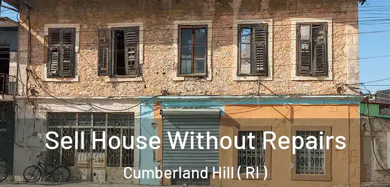 Sell House Without Repairs Cumberland Hill ( RI )