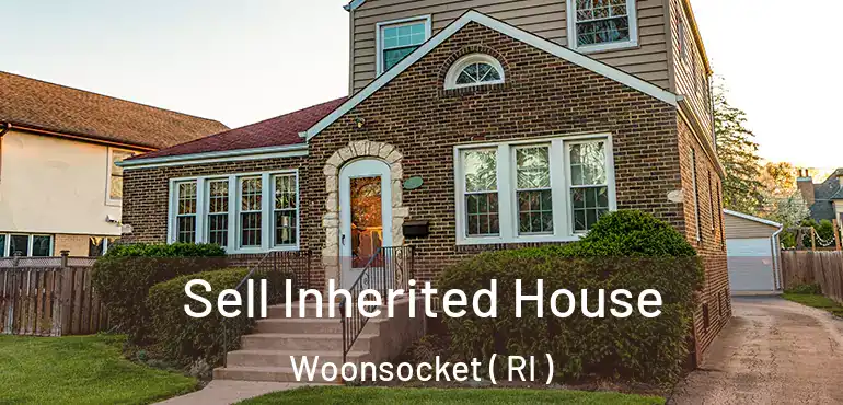  Sell Inherited House Woonsocket ( RI )