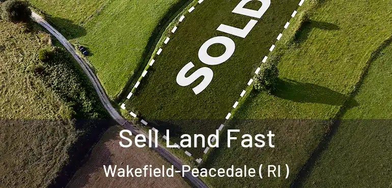 Sell Land Fast Wakefield-Peacedale ( RI )