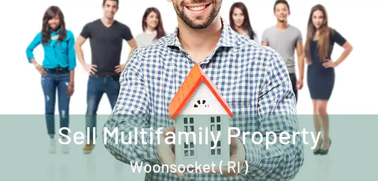  Sell Multifamily Property Woonsocket ( RI )