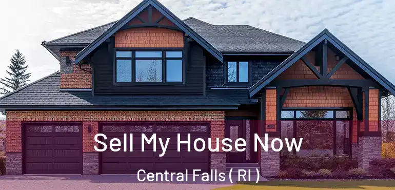 Sell My House Now Central Falls ( RI )