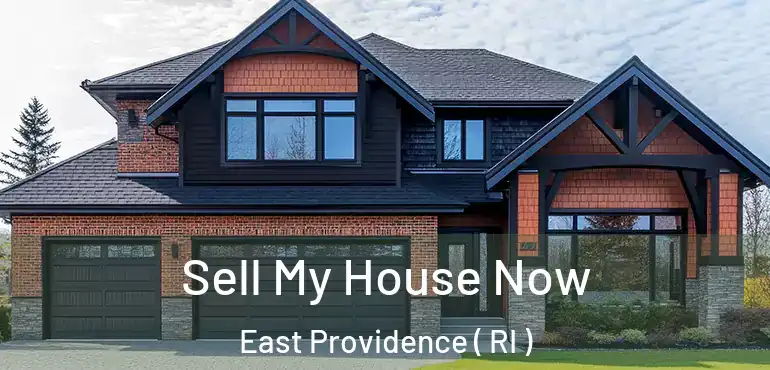 Sell My House Now East Providence ( RI )