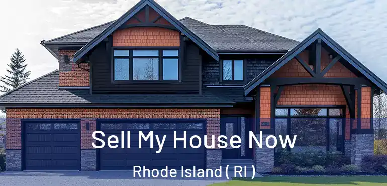 Sell My House Now Rhode Island ( RI )