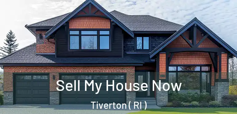 Sell My House Now Tiverton ( RI )