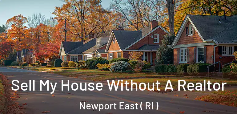  Sell My House Without A Realtor Newport East ( RI )