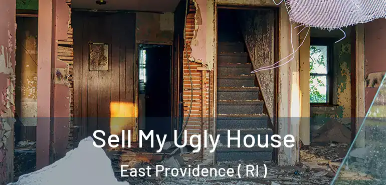 Sell My Ugly House East Providence ( RI )