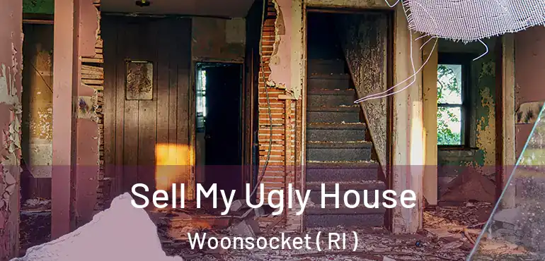 Sell My Ugly House Woonsocket ( RI )