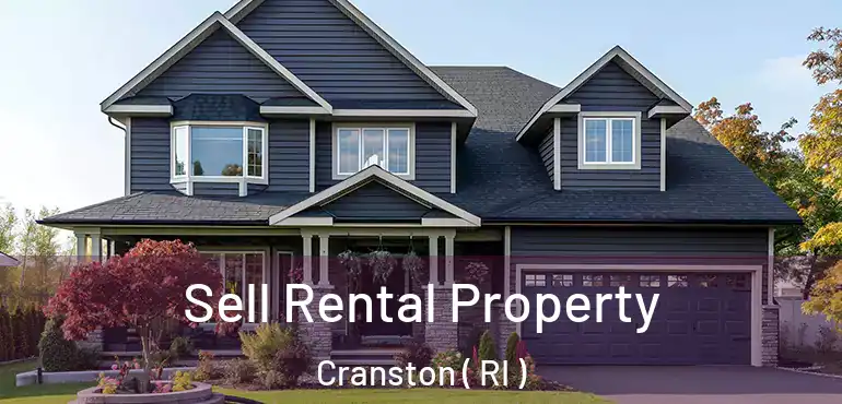  Sell Rental Property Cranston ( RI )