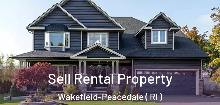  Sell Rental Property Wakefield-Peacedale ( RI )