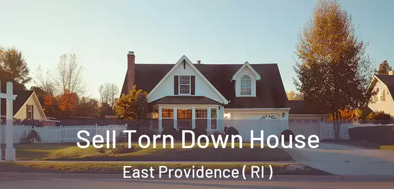  Sell Torn Down House East Providence ( RI )