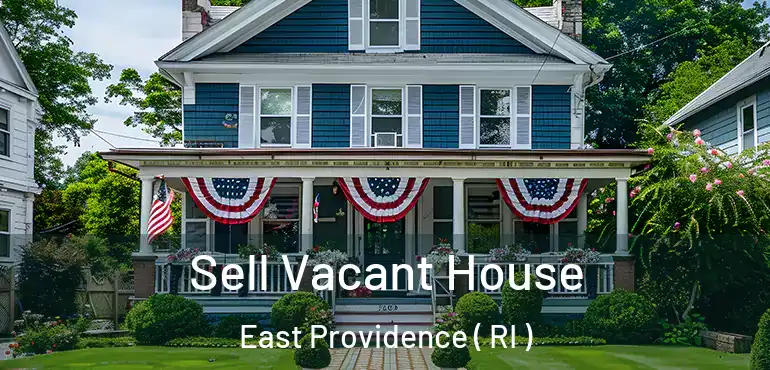  Sell Vacant House East Providence ( RI )
