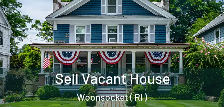 Sell Vacant House Woonsocket ( RI )