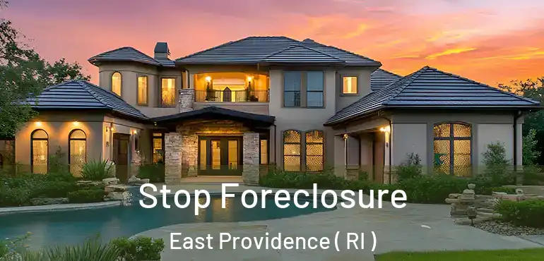  Stop Foreclosure East Providence ( RI )