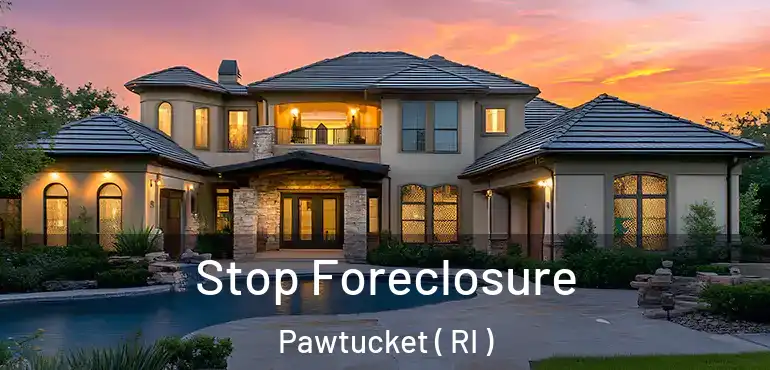 Stop Foreclosure Pawtucket ( RI )