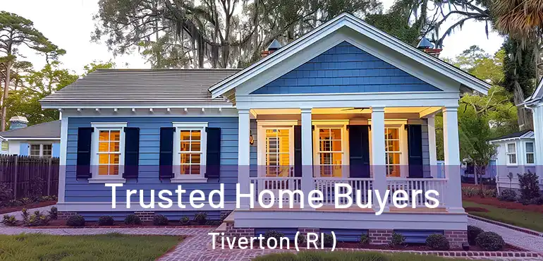 Trusted Home Buyers Tiverton ( RI )