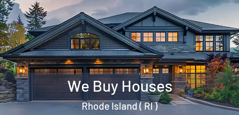 We Buy Houses Rhode Island ( RI )