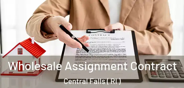 Wholesale Assignment Contract Central Falls ( RI )