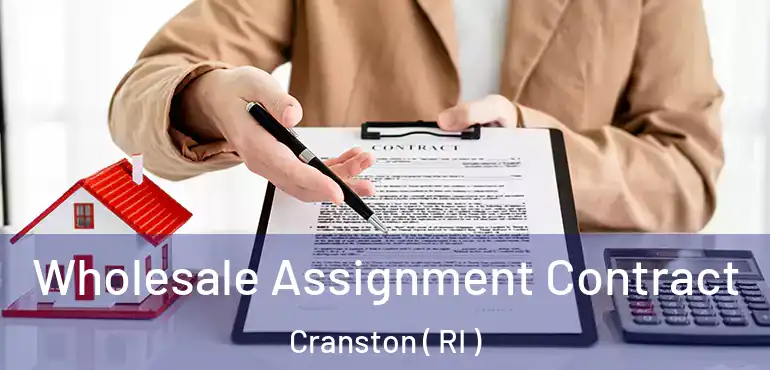 Wholesale Assignment Contract Cranston ( RI )