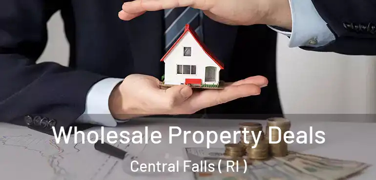  Wholesale Property Deals Central Falls ( RI )