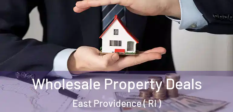  Wholesale Property Deals East Providence ( RI )