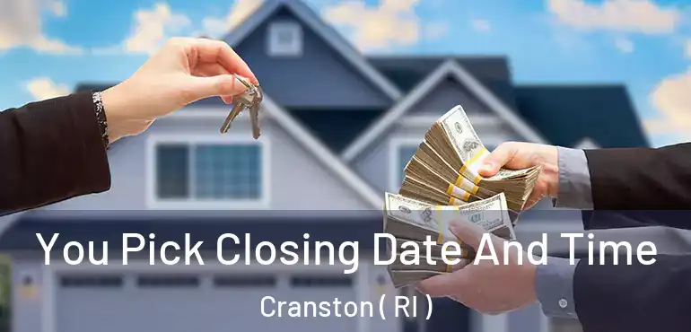  You Pick Closing Date And Time Cranston ( RI )