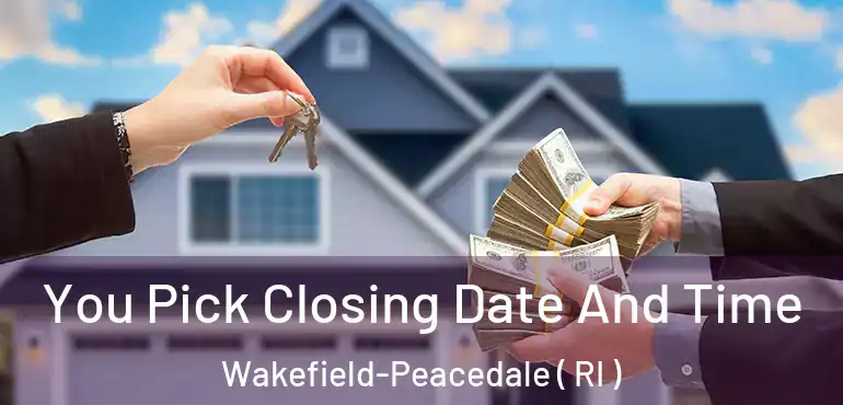 You Pick Closing Date And Time Wakefield-Peacedale ( RI )